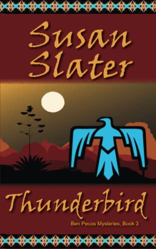9781945422430: Thunderbird: Ben Pecos Mysteries, Book 3