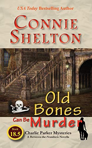 Beispielbild fr Old Bones Can Be Murder: Charlie Parker Mysteries: A Between-the-Numbers Novella zum Verkauf von HPB Inc.