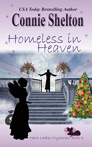 Imagen de archivo de Homeless in Heaven (Heist Ladies Caper Mysteries) a la venta por Open Books