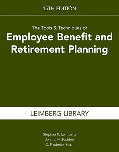 Beispielbild fr The Tools & Techniques of Employee Benefit and Retirement Planning, 15th Edition (Tools and Techniques of Employee Benefit and Retirement Planning) zum Verkauf von Irish Booksellers