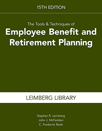 Imagen de archivo de The Tools & Techniques of Employee Benefit and Retirement Planning, 15th Edition (Tools and Techniques of Employee Benefit and Retirement Planning) a la venta por More Than Words