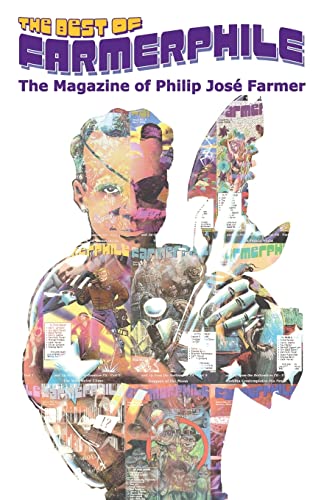 Stock image for The Best of Farmerphile, the Magazine of Philip Jose Farmer for sale by Reader's Corner, Inc.