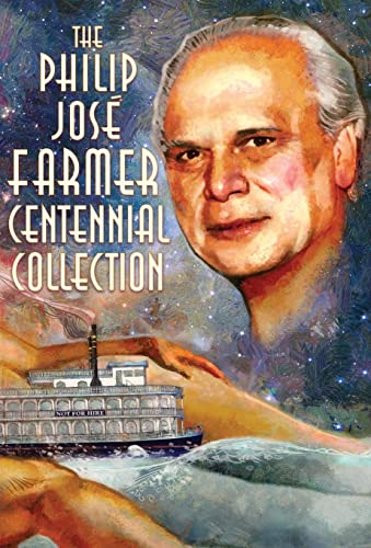 Stock image for The Philip Jose Farmer Centennial Collection for sale by Fahrenheit's Books