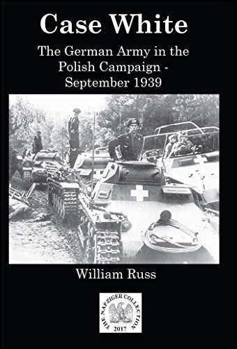 Stock image for Case White: German Operations in the Polish Campaign, September 1939 for sale by Big River Books