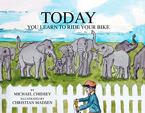 Stock image for Today You Learn to Ride Your Bike for sale by The Book Garden