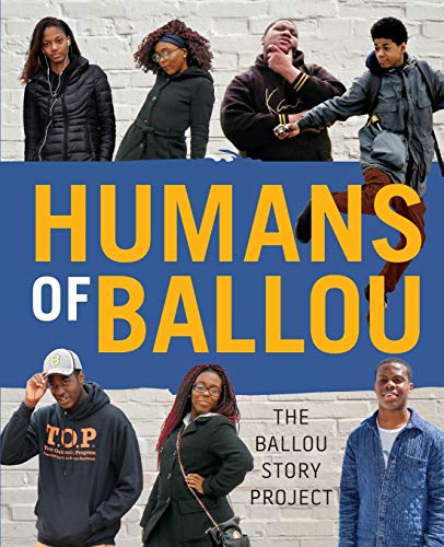 Imagen de archivo de Humans of Ballou: The Ballou Story Project (Shout Mouse Press Young Adult Books) (Volume 3) a la venta por Wonder Book