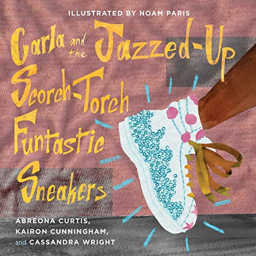 Stock image for Carla and the Jazzed-Up Scorch-Torch Funtastic Sneakers (Books by Teens) for sale by SecondSale