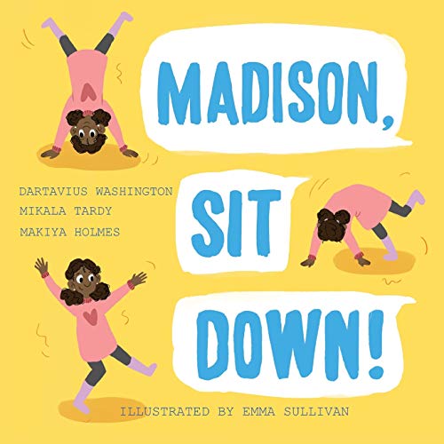 9781945434082: Madison, Sit Down! (Books by Teens)
