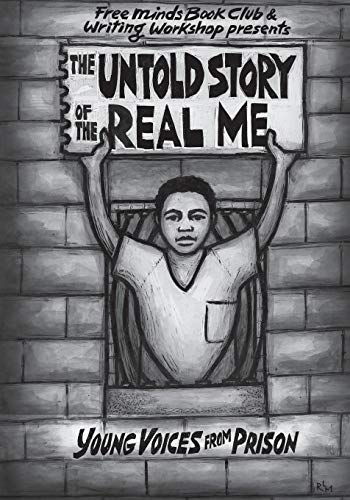 Beispielbild fr The Untold Story of the Real Me: Young Voices from Prison zum Verkauf von Wonder Book