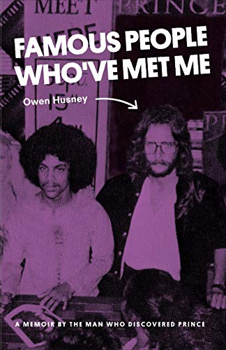 Stock image for Famous People Who've Met Me: A Memoir By the Man Who Discovered Prince for sale by HPB-Ruby