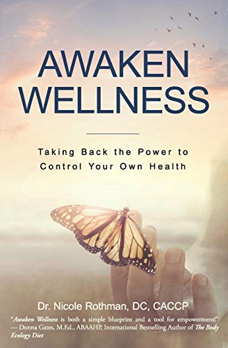 

Awaken Wellness: Taking Back the Power to Control Your Own Health