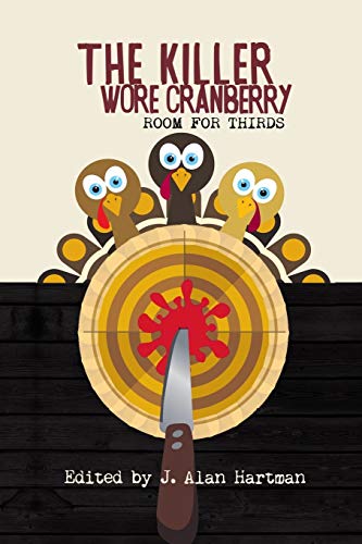 Stock image for The Killer Wore Cranberry: Room for Thirds: Volume 3 for sale by Revaluation Books