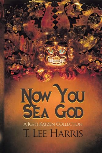 Stock image for Now You Sea God: A Josh Katzen Collection for sale by Lakeside Books