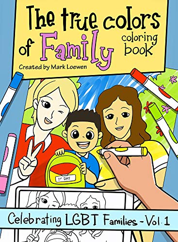 9781945448744: The True Colors of Family Coloring Book (Celebrating LGBT Families)