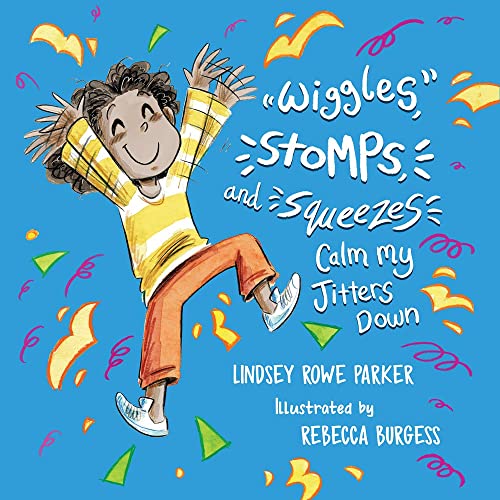 Stock image for Wiggles, Stomps, and Squeezes Calm My Jitters Down for sale by Better World Books