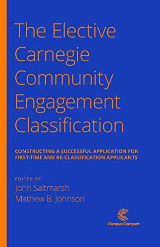 Beispielbild fr The Elective Carnegie Community Engagement Classification: Constructing a Successful Application for First-Time and Re-Classification Applicants zum Verkauf von Buchpark