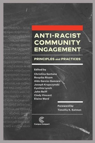 Imagen de archivo de Anti-Racist Community Engagement: Principles and Practices a la venta por Books From California