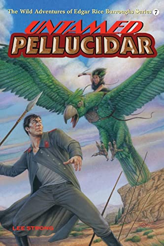 9781945462153: Untamed Pellucidar: Volume 7 (The Wild Adventures of Edgar Rice Burroughs Series)