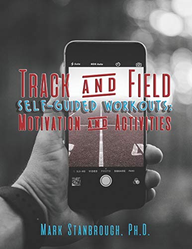 9781945469244: Track and Field Self-Guided Workouts: Motivation and Activities