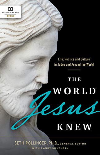 Imagen de archivo de The World Jesus Knew: Life, Politics, and Culture in Judea and Around the World a la venta por SecondSale