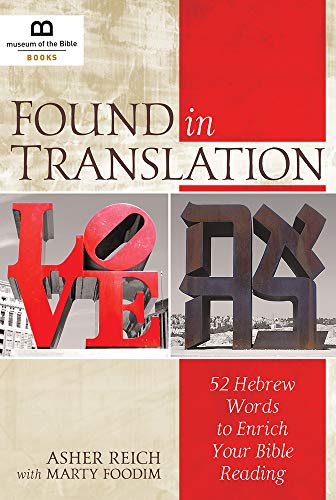 Beispielbild fr Found in Translation: 52 Hebrew Words to Enrich Your Bible Reading zum Verkauf von ZBK Books