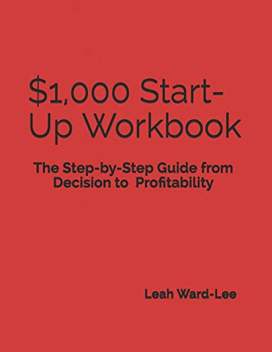Beispielbild fr 1,000 Start-Up Workbook: The Step-by-Step Guide from Decision to Business Decision to Profitability zum Verkauf von ThriftBooks-Atlanta