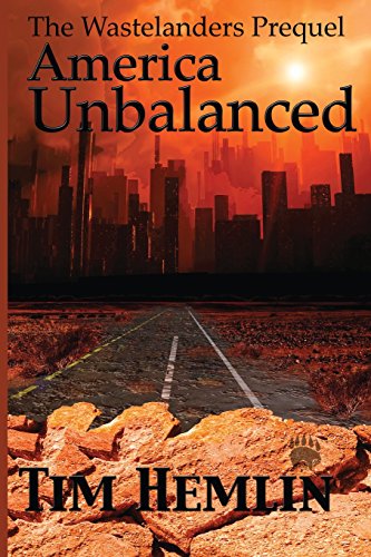 Stock image for America Unbalanced: A Wastelanders Prequel (The Wastelanders) for sale by Lucky's Textbooks