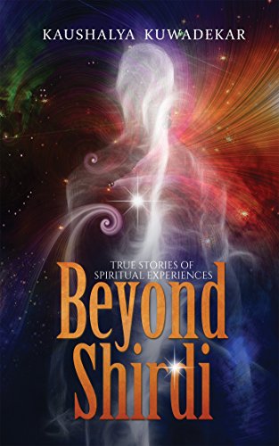 9781945497834: Beyond Shirdi: True Stories of Spiritual Experiences