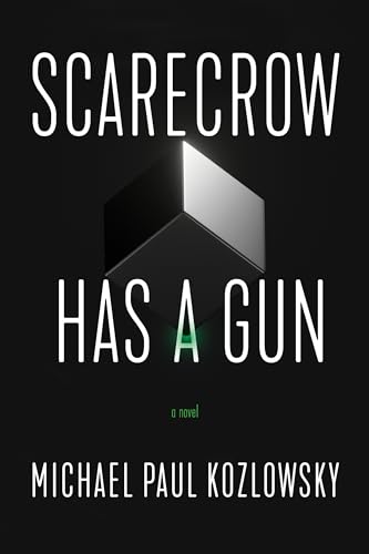 Stock image for Scarecrow Has a Gun : A Novel for sale by Better World Books