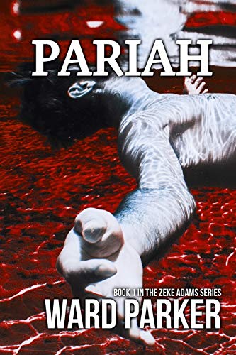 Stock image for Pariah: Book 1 in The Zeke Adams Series for sale by Chiron Media