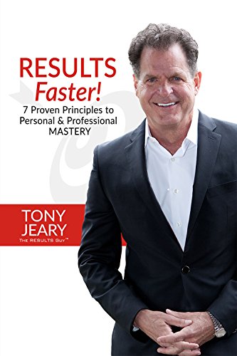 Stock image for RESULTS Faster!: 7 Proven Principles to Personal & Professional Mastery for sale by Gulf Coast Books