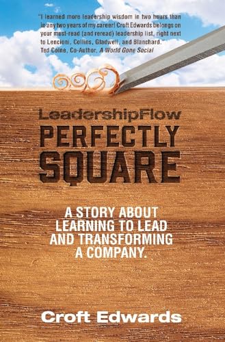 Beispielbild fr LeadershipFlow Perfectly Square: Story About Learning to Lead and Transforming a Company zum Verkauf von BooksRun