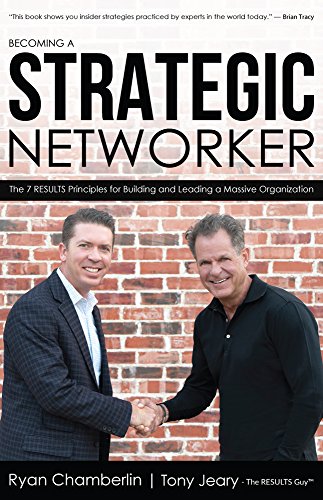 Stock image for Becoming a Strategic Networker: The 7 RESULTS Principles for Building a Massive Organization for sale by Goodwill of Colorado