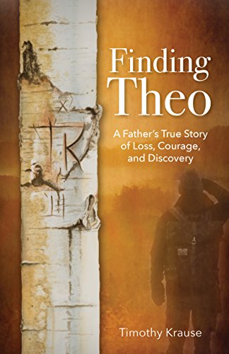 Stock image for Finding Theo: A Father's True Story of Loss, Courage, and Discovery for sale by Your Online Bookstore