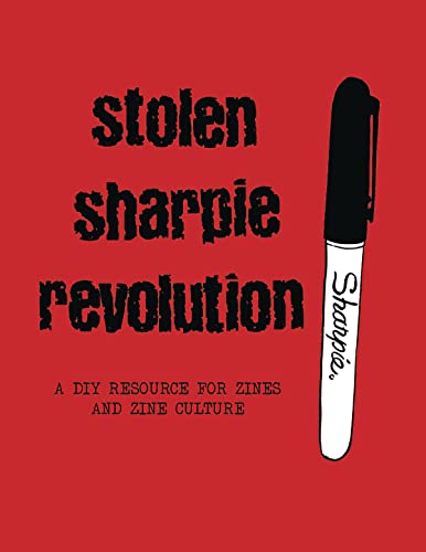 Stock image for Stolen Sharpie Revolution A DIY Zine Resource for sale by PBShop.store US