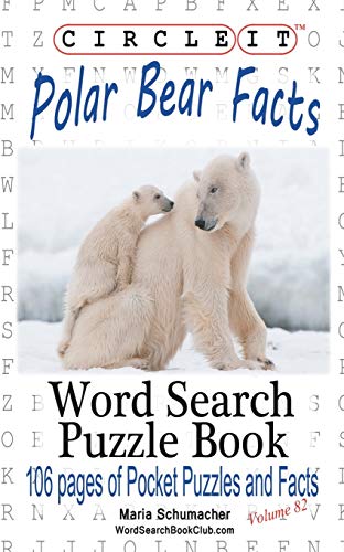 Beispielbild fr Circle It, Polar Bear Facts, Word Search, Puzzle Book zum Verkauf von GF Books, Inc.