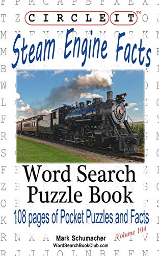 Stock image for Circle It, Steam Engine / Locomotive Facts, Word Search, Puzzle Book for sale by WorldofBooks