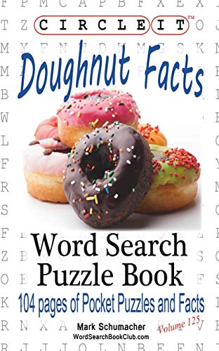 Beispielbild fr Circle It, Doughnut / Donut Facts, Word Search, Puzzle Book zum Verkauf von GF Books, Inc.