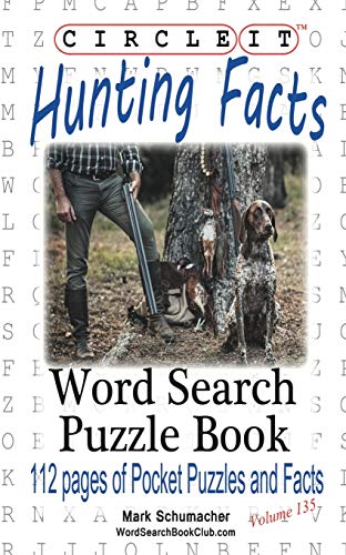 Beispielbild fr Circle It, Hunting Facts, Word Search, Puzzle Book zum Verkauf von GF Books, Inc.