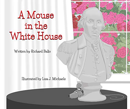 Stock image for A Mouse in the White House for sale by Better World Books