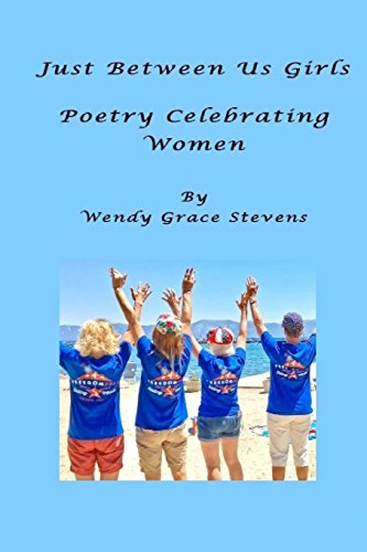Stock image for Just Between Us Girls: Poetry Celebrating Women for sale by Lucky's Textbooks