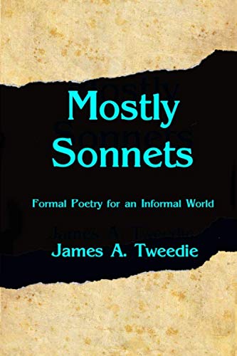 Stock image for Mostly Sonnets: Formal Poetry for an Informal World for sale by Revaluation Books