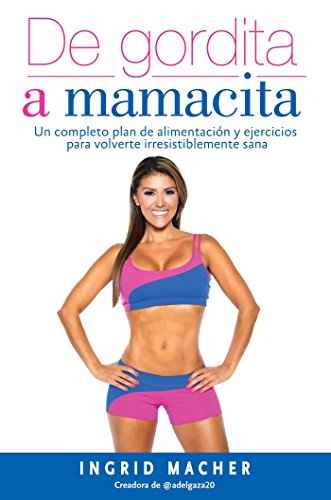 Beispielbild fr De gordita a mamacita / From FAT to FAB. (Spanish Edition) zum Verkauf von SecondSale
