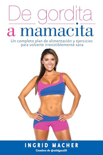 Imagen de archivo de De gordita a mamacita / From FAT to FAB. (Spanish Edition) a la venta por SecondSale