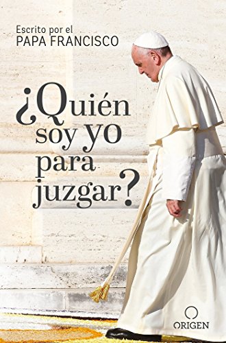 Stock image for ¿Qui n soy yo para juzgar? / Who Am I to Judge? for sale by Open Books