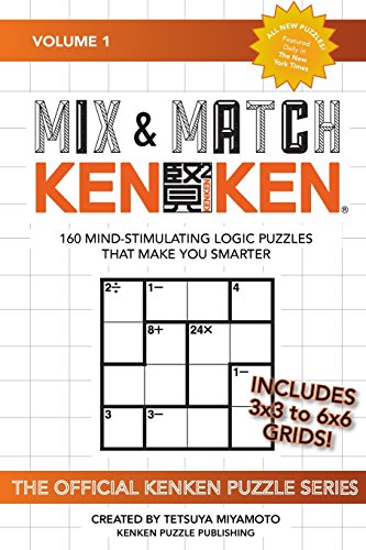 Stock image for Mix & Match KENKEN: 160 Mind-Stimulating Logic Puzzles That Make You Smarter for sale by The Maryland Book Bank