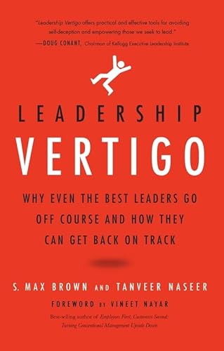 Beispielbild fr Leadership Vertigo : Why Even the Best Leaders Go off Course and How They Can Get Back on Track zum Verkauf von Better World Books