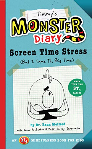 Stock image for Timmys Monster Diary: Screen Time Stress (But I Tame It, Big Time) (Volume 2) (Monster Diaries) for sale by Goodwill of Colorado