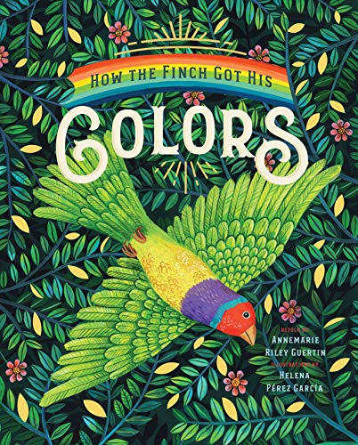 Imagen de archivo de How the Finch Got His Colors a la venta por ThriftBooks-Dallas