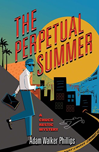 9781945551123: The Perpetual Summer: A Chuck Restic Mystery: 2 (Chuck Restic Mysteries)